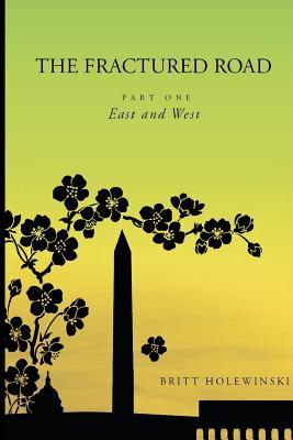 Dystopian novel, The Fractured Road, by Britt Holewinski